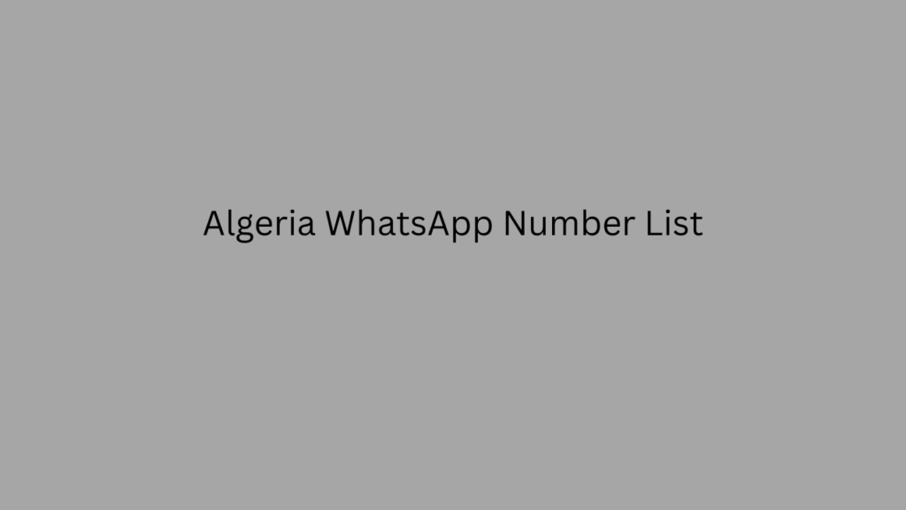 Algeria WhatsApp Number List