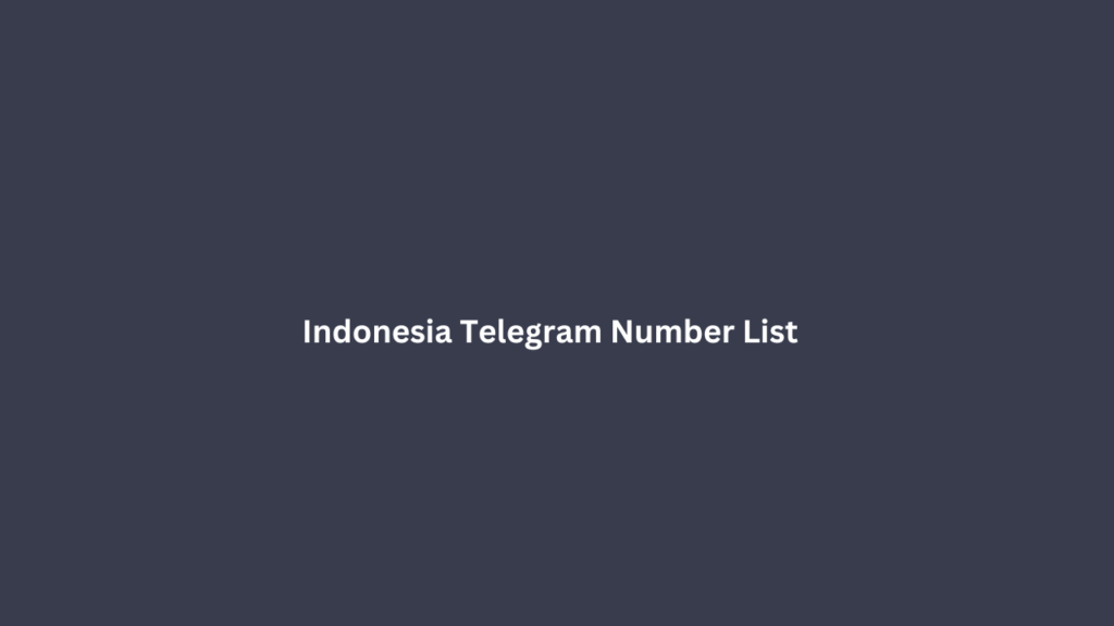 Indonesia Telegram Number List