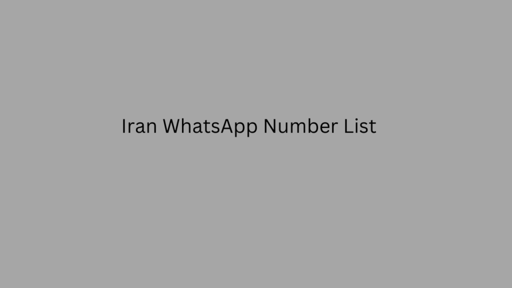 Iran WhatsApp Number List