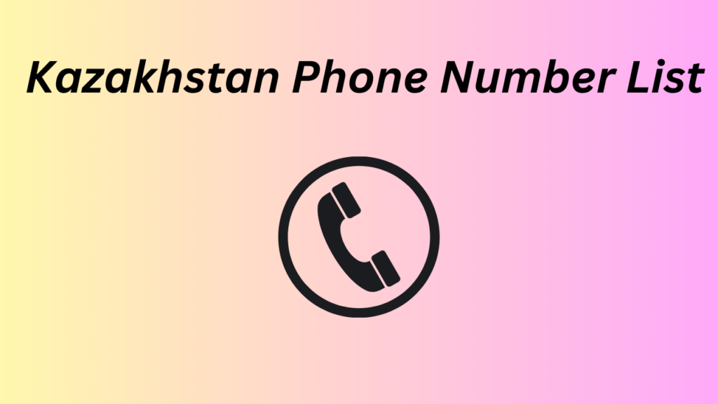 Kazakhstan Phone Number List