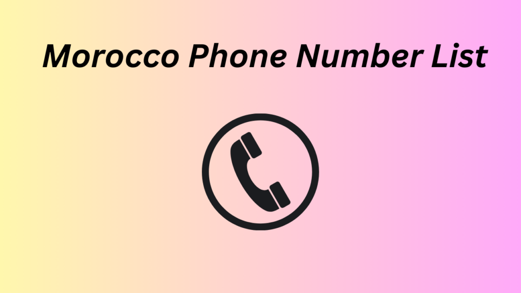 Morocco Phone Number List