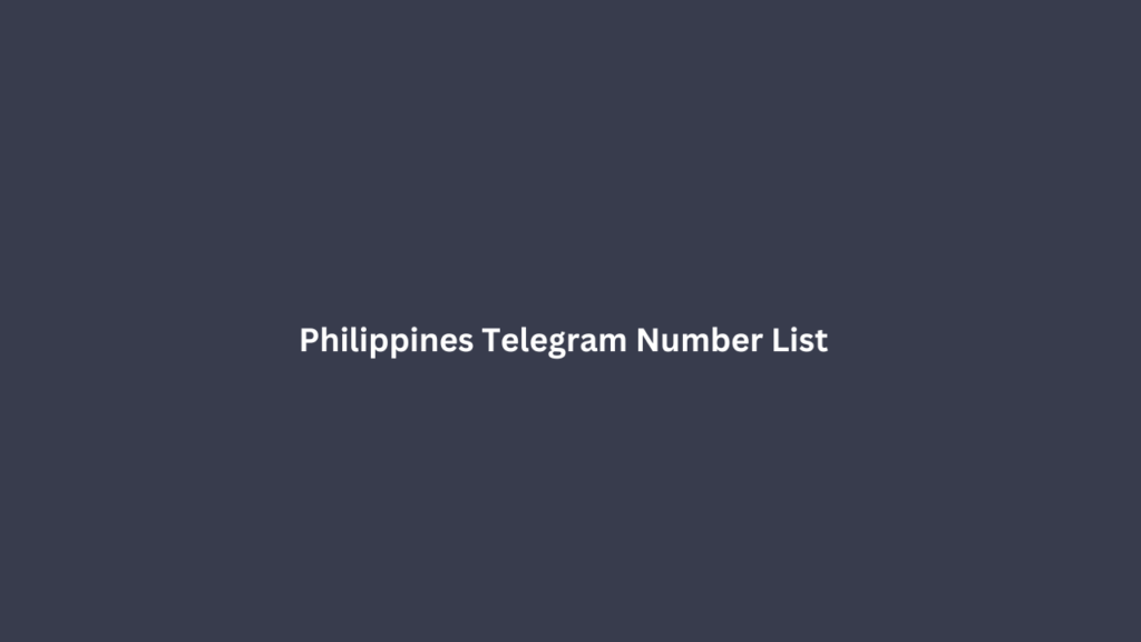 Philippines Telegram Number List