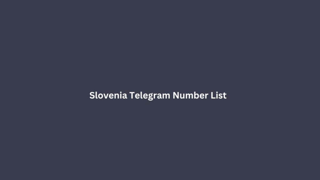 Slovenia Telegram Number List