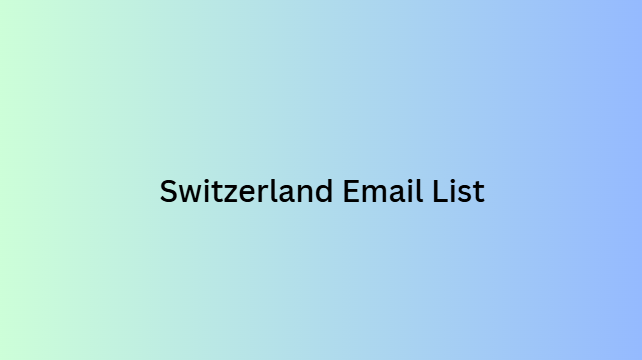 Switzerland Email List